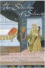 The Seduction of Silence by Bem Le Hunte