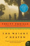 The Weight of Heaven by Thrity Umrigar