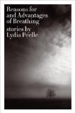 Reasons for and Advantages of Breathing by Lydia Peelle