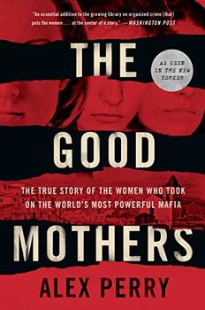 The Good Mothers by Alex Perry