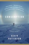 Consumption by Kevin Patterson