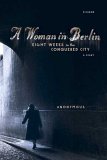 A Woman In Berlin by   Anonymous