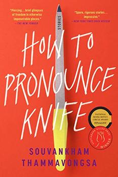 How to Pronounce Knife by Souvankham Thammavongsa