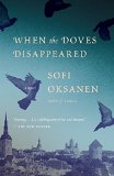 When the Doves Disappeared by Sofi Oksanen