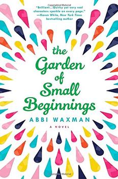 The Garden of Small Beginnings by Abbi Waxman