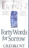 Forty Words For Sorrow