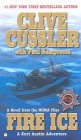 Fire Ice by Clive Cussler, Paul Kemprecos