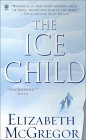 The Ice Child by Elizabeth McGregor