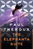 The Elephanta Suite by Paul Theroux