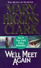 We'll Meet Again by Mary Higgins Clark