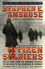 Citizen Soldiers by Stephen Ambrose