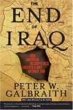 The End of Iraq by Peter W. Galbraith