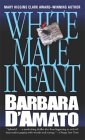 White Male Infant by Barbara D'Amato