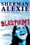 Blasphemy by Sherman Alexie