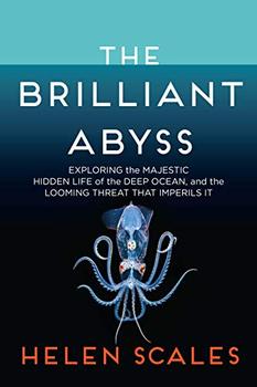 The Brilliant Abyss by Helen Scales