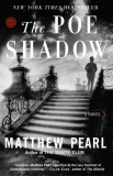 The Poe Shadow by Matthew Pearl