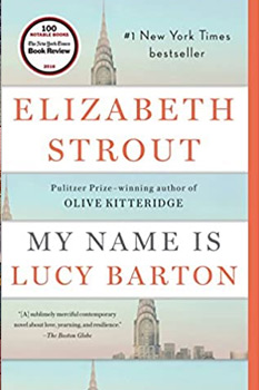 My Name Is Lucy Barton by Elizabeth Strout