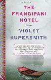 The Frangipani Hotel by Violet Kupersmith