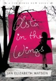 Asta in the Wings by Jan Elizabeth Watson