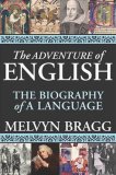 The Adventure of English by Melvyn Bragg
