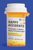 Happy Accidents by Morton Meyers M.D.