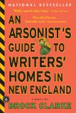 An Arsonist's Guide to Writers' Homes in New England jacket