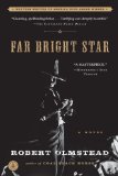 Far Bright Star by Robert Olmstead