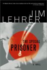 The Special Prisoner by Jim Lehrer