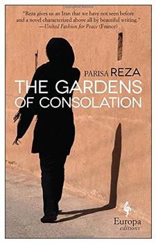 The Gardens of Consolation by Parisa Reza