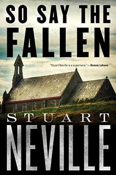 So Say the Fallen by Stuart Neville