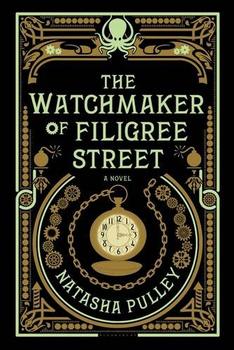 The Watchmaker of Filigree Street by Natasha Pulley