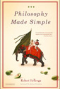 Philosophy Made Simple by Robert Hellenga