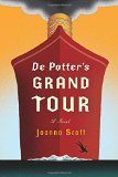 De Potter's Grand Tour by Joanna Scott, hardcover jacket