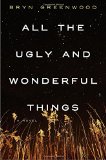 All the Ugly and Wonderful Things