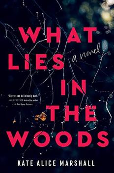 What Lies in the Woods by Kate Alice Marshall