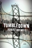 Tumbledown by Robert Boswell, hardcover jacket