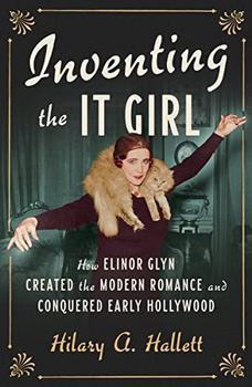 Inventing the It Girl by Hilary A. Hallett