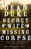 The Dead Duke, His Secret Wife, and the Missing Corpse