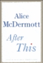 After This by Alice McDermott, hardcover jacket