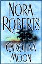 Carolina Moon by Nora Roberts, hardcover jacket