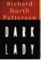 Dark Lady by Richard North Patterson, hardcover jacket