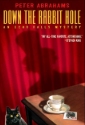 Down The Rabbit Hole by Peter Abrahams, hardcover jacket