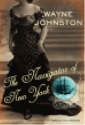 The Navigator of New York by Wayne Johnston, hardcover jacket