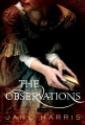 The Observations by Jane Harris, hardcover jacket