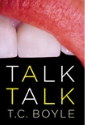 Talk Talk by T.C. Boyle, hardcover jacket