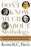 Don't Know Much About Mythology by Kenneth C. Davis