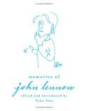 Memories of John Lennon by edited by Yoko Ono