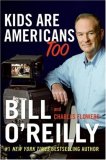Kids Are Americans Too by Bill O'Reilly, Charles Flowers