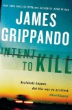 Intent to Kill by James Grippando