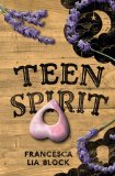 Teen Spirit by Francesca Lia Block